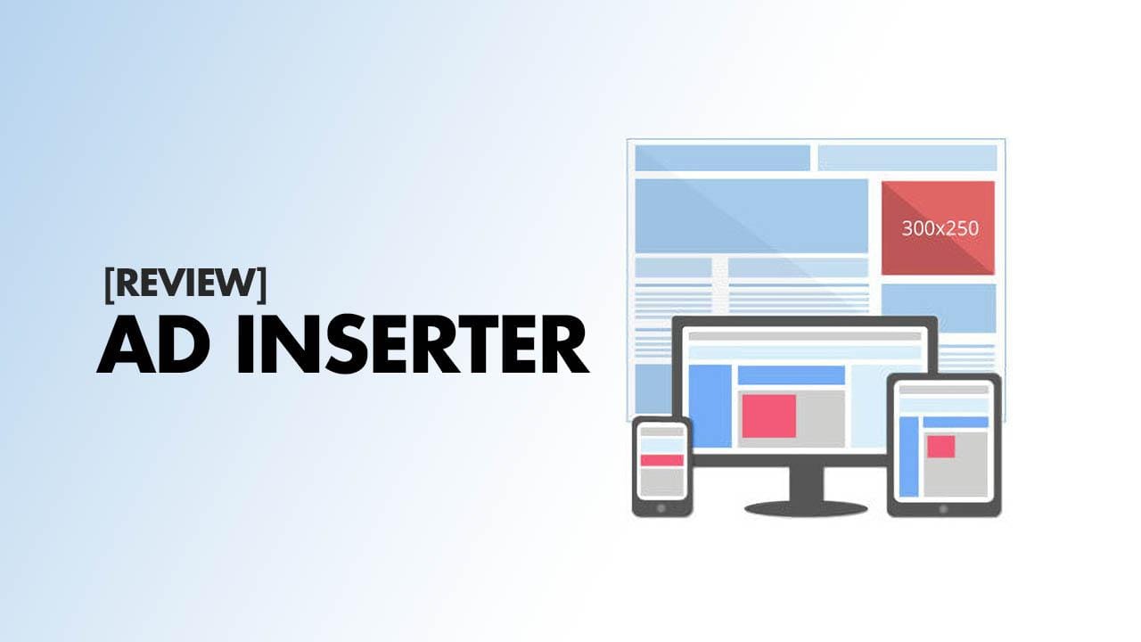 Getting Started with the Ad Inserter Plugin‌ and Why You Need It